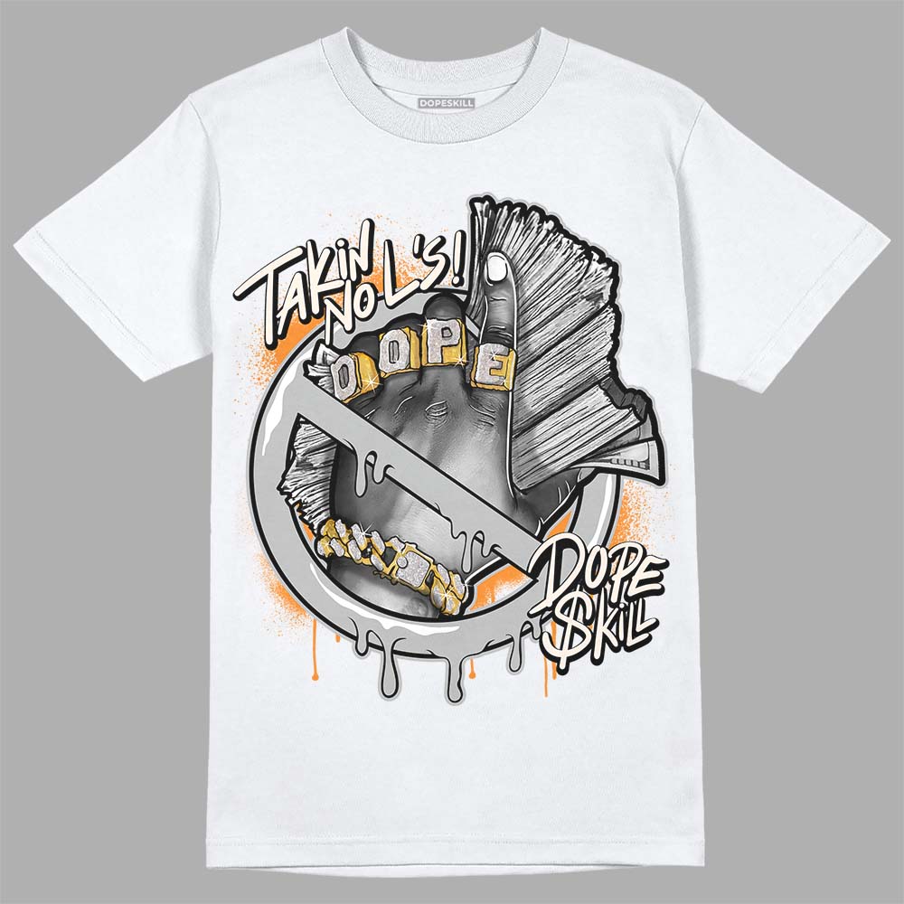 Dunk Low Cool Grey DopeSkill T-Shirt Takin No L's Graphic Streetwear - White 