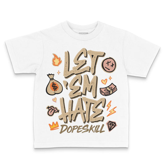 TAN Sneakers DopeSkill Toddler Kids T-shirt Let 'em Hate Graphic Streetwear - White 