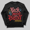 Red Sneakers DopeSkill Long Sleeve T-Shirt F#ck Around And Find Out Graphic Streetwear - Black