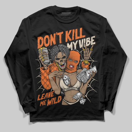 Jordan 3 “Starfish” DopeSkill Long Sleeve T-Shirt Don't Kill My Vibe Graphic Streetwear - Black