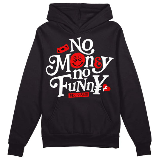 Dunk Low Panda White Black DopeSkill Hoodie Sweatshirt No Money No Funny Graphic Streetwear - Black