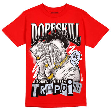 Jordan 11 Retro Cherry DopeSkill Varsity Red T-Shirt Sorry I've Been Trappin Graphic Streetwear