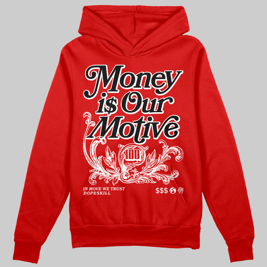 Jordan 11 “Bred Velvet” DopeSkill Red Hoodie Sweatshirt Money Is Our Motive Typo Graphic Streetwear