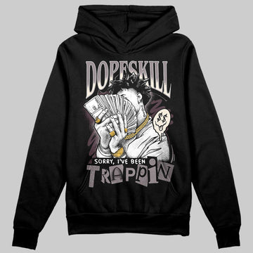 A Ma Maniére x Air Jordan 6 Retro “Smoky Mauve”⁠ DopeSkill Hoodie Sweatshirt Sorry I've Been Trappin Graphic Streetwear - Black