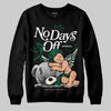 Jordan 13 GS “Pine Green” DopeSkill Sweatshirt New No Days Off Graphic Streetwear - Black