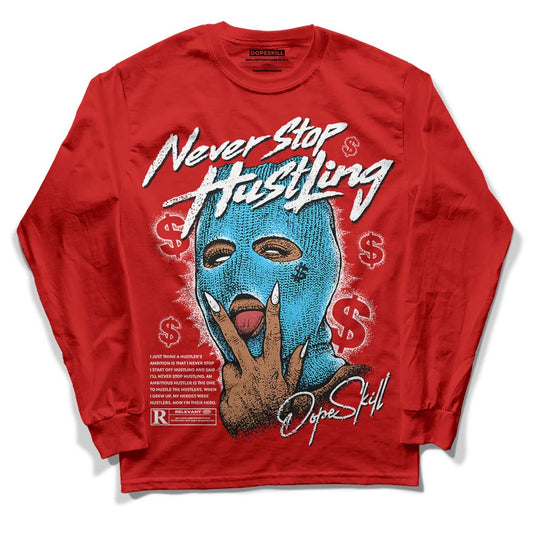 Red  Sneakers DopeSkill Red  Long Sleeve T-Shirt Never Stop Hustling Graphic Streetwear 