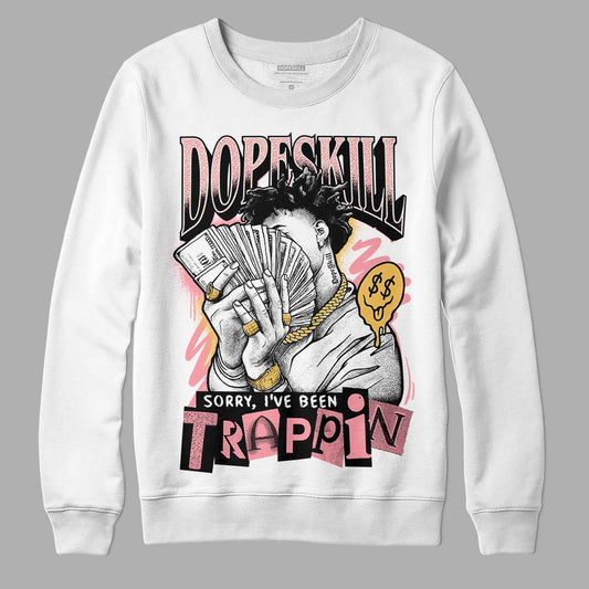 Jordan 3 GS “Red Stardust” DopeSkill Sweatshirt Sorry I've Been Trappin Graphic Streetwear - White