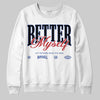 Jordan 4 “Rare Air” DopeSkill Sweatshirt Better Myself Graphic Streetwear - White