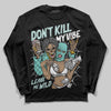 Jordan 11 Low "Igloo" DopeSkill Long Sleeve T-Shirt Don't Kill My Vibe Graphic Streetwear - Black