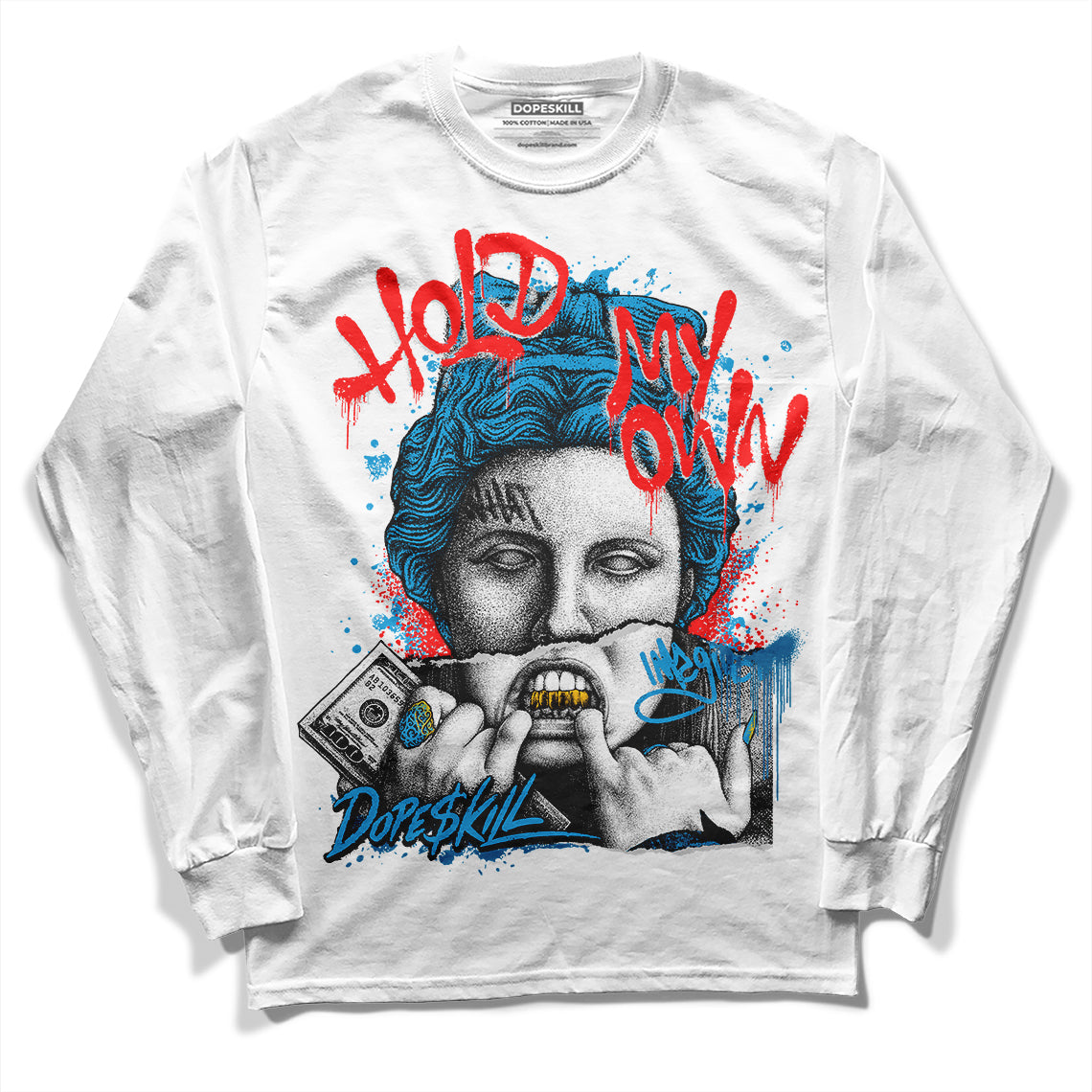 Jordan 4 Retro Military Blue DopeSkill Long Sleeve T-Shirt Hold My Own Graphic Streetwear - White