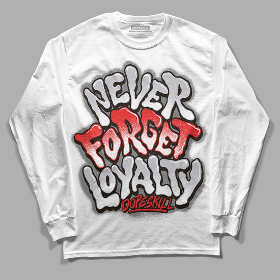 Grey Sneakers DopeSkill Long Sleeve T-Shirt Never Forget Loyalty Graphic Streetwear - White