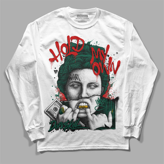 Dunk Low Lottery Pack Malachite Green DopeSkill Long Sleeve T-Shirt Hold My Own Graphic Streetwear - White 