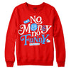 Jordan 11 Retro Cherry DopeSkill Varsity Red Sweatshirt No Money No Funny Graphic Streetwear