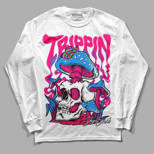 Jordan 1 Low GS “Fierce Pink” Dopeskill Long Sleeve T-Shirt Trippin Graphic Streetwear - White