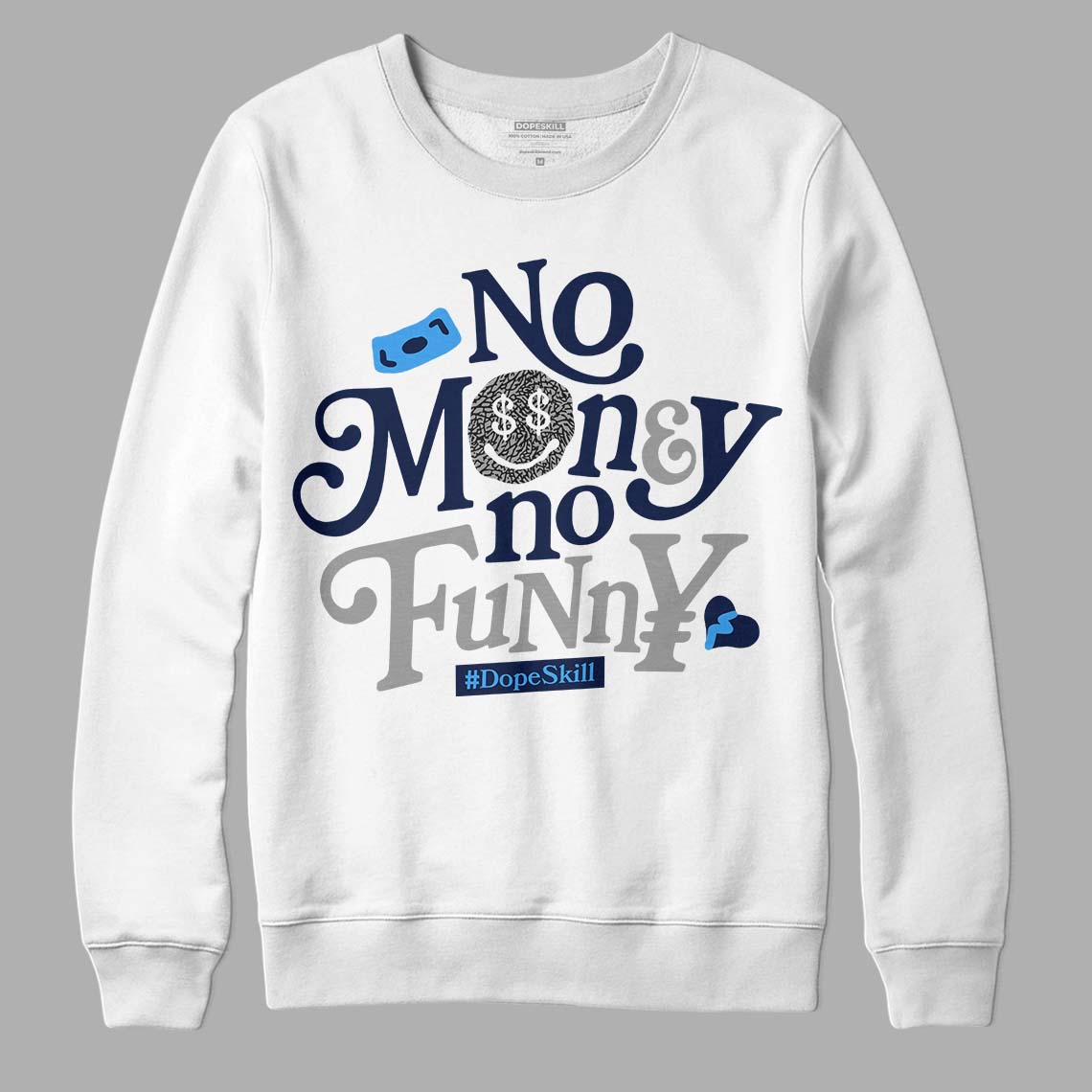 Jordan 3 "Midnight Navy" DopeSkill Sweatshirt No Money No Funny Graphic Streetwear - White 