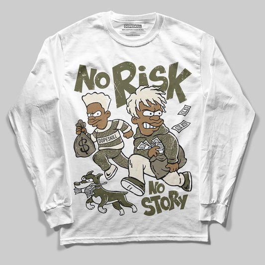 Jordan 3 “Medium Olive” aka “Family Affair” DopeSkill Long Sleeve T-Shirt No Risk No Story Graphic Streetwear - White