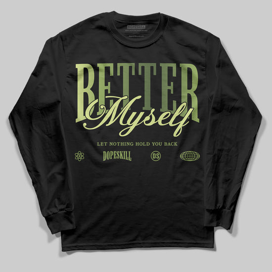 Foamposite Pro 'Pine Green' DopeSkill Long Sleeve T-Shirt Better Myself Graphic Streetwear - Black