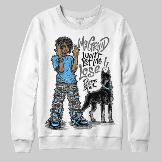 Grey Sneakers DopeSkill Sweatshirt My Grind Won't Let Me Lose Graphic Streetwear - White