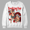 Jordan 3 Fire Red DopeSkill Sweatshirt Looking For Love Graphic Streetwear - WHite