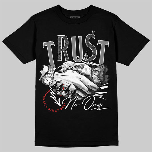 Jordan 1 High OG “Black/White” DopeSkill T-Shirt Trust No One Graphic Streetwear - Black