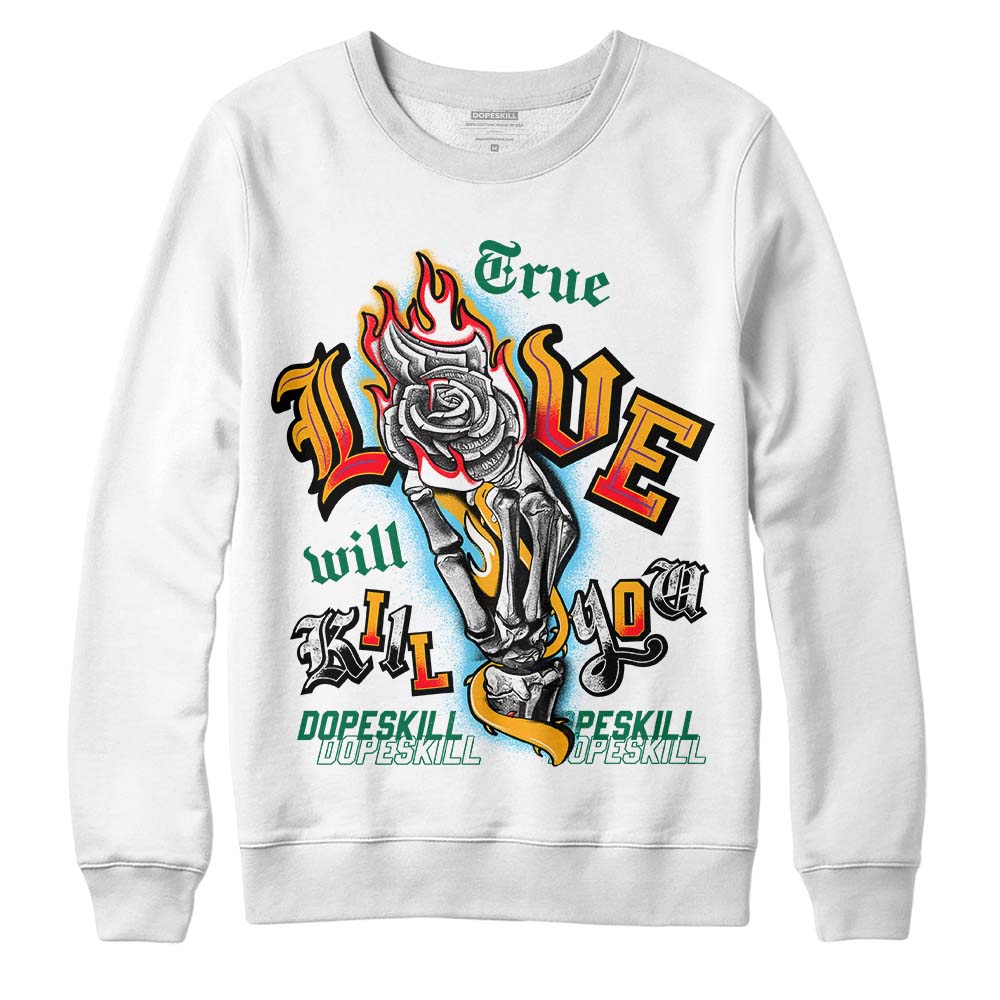 Jordan 1 Mid GS 'Six Championships' DopeSkill Sweatshirt True Love Will Kill You Graphic Streetwear - Whiite