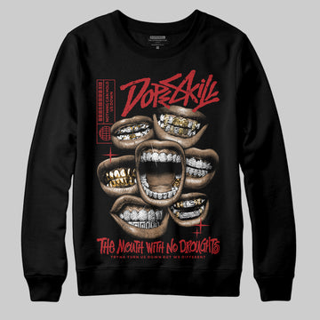 Jordan 12 Retro Flu Game (2025) DopeSkill Sweatshirt The Mouth With No Droughts Graphic Streetwear - Black