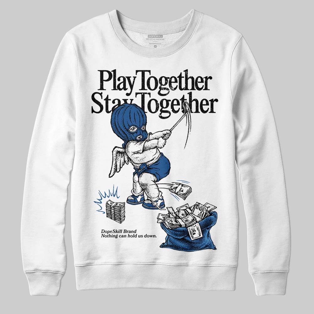 Jordan 1 Low OG “Storm Blue” DopeSkill Sweatshirt Play together, Stay together Graphic Streetwear - White