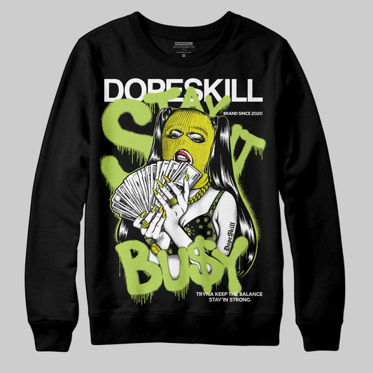 Jordan 13 Retro Bright Cactus DopeSkill Sweatshirt Stay It Busy Graphic Streetwear - Black