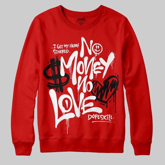 Jordan 11 “Bred Velvet” DopeSkill Red Sweatshirt No Money No Love Typo Graphic Streetwear