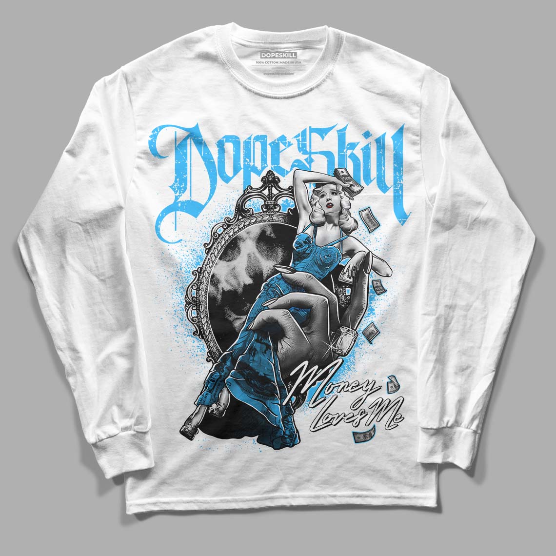 Jordan 1 High Retro OG “University Blue” DopeSkill Long Sleeve T-Shirt Money Loves Me Graphic Streetwear - White