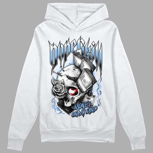 Jordan 9 Powder Blue DopeSkill Hoodie Sweatshirt Money On My Mind Graphic Streetwear - White 