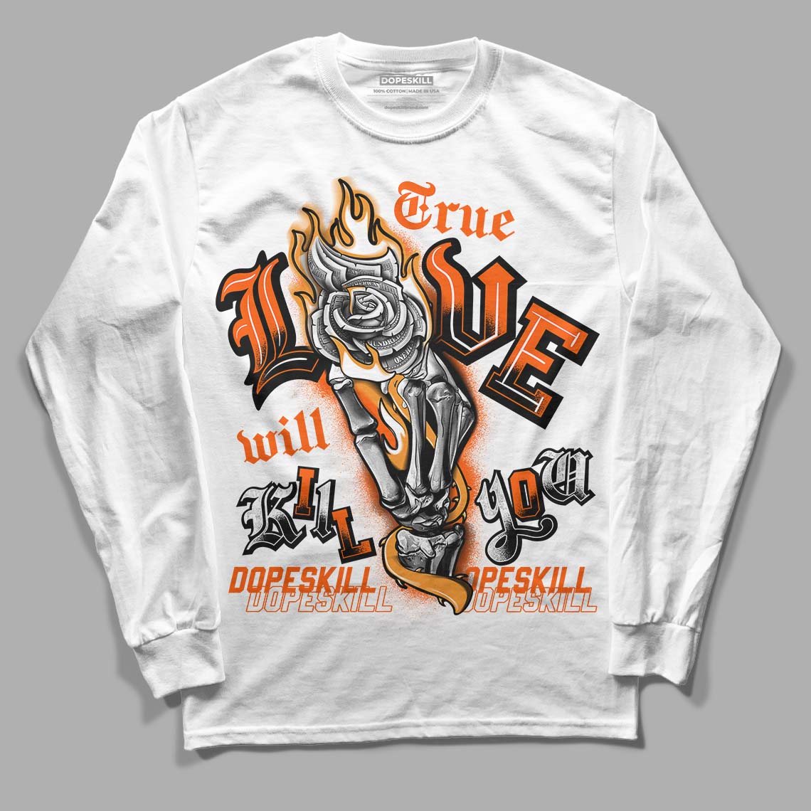 Jordan 12 Retro Brilliant Orange DopeSkill Long Sleeve T-Shirt True Love Will Kill You Graphic Streetwear - White 