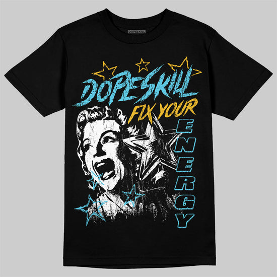 Jordan 11 Retro Gamma Blue (2025) DopeSkill T-Shirt Fix Your Energy Graphic Streetwear - Black