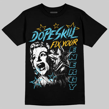 Jordan 11 Retro Gamma Blue (2025) DopeSkill T-Shirt Fix Your Energy Graphic Streetwear - Black