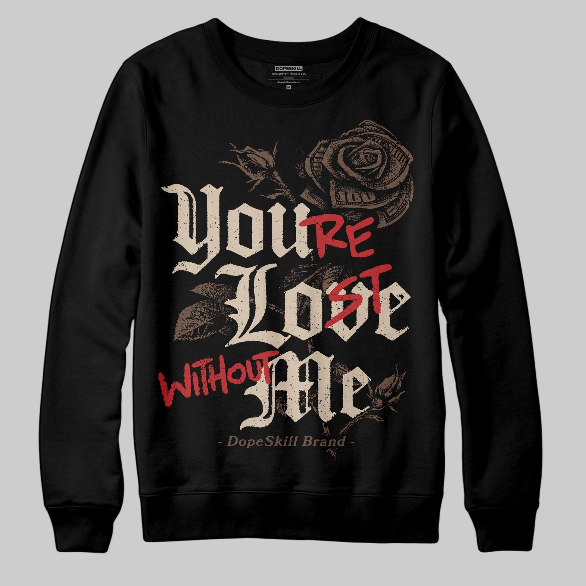 A Ma Maniére x Air Jordan 4 “Dark Mocha” DopeSkill Sweatshirt You’re Lost Without Me Graphic Streetwear - Black