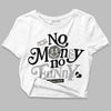 Jordan 3 “Off Noir” DopeSkill Women's Crop Top No Money No Funny Graphic Streetwear - White 