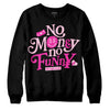 Dunk Low Triple Pink DopeSkill Sweatshirt No Money No Funny Graphic Streetwear - Black