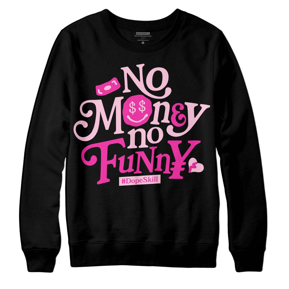 Dunk Low Triple Pink DopeSkill Sweatshirt No Money No Funny Graphic Streetwear - Black