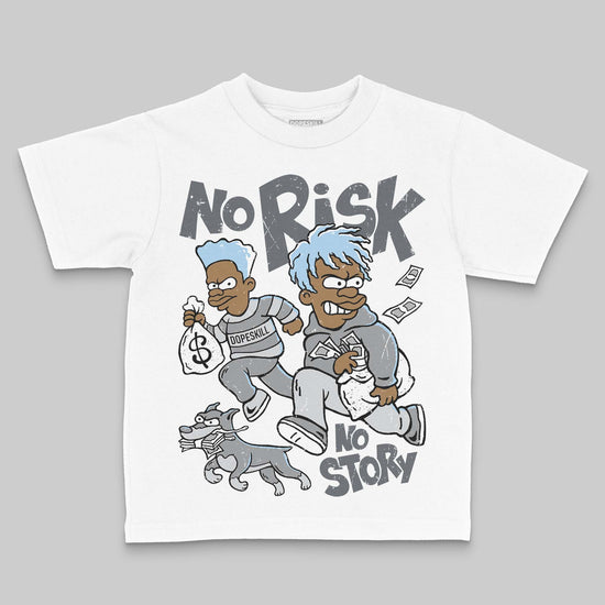 Jordan 5 Retro Wolf Grey (2026) DopeSkill Toddler Kids T-shirt No Risk No Story Graphic Streetwear - White 