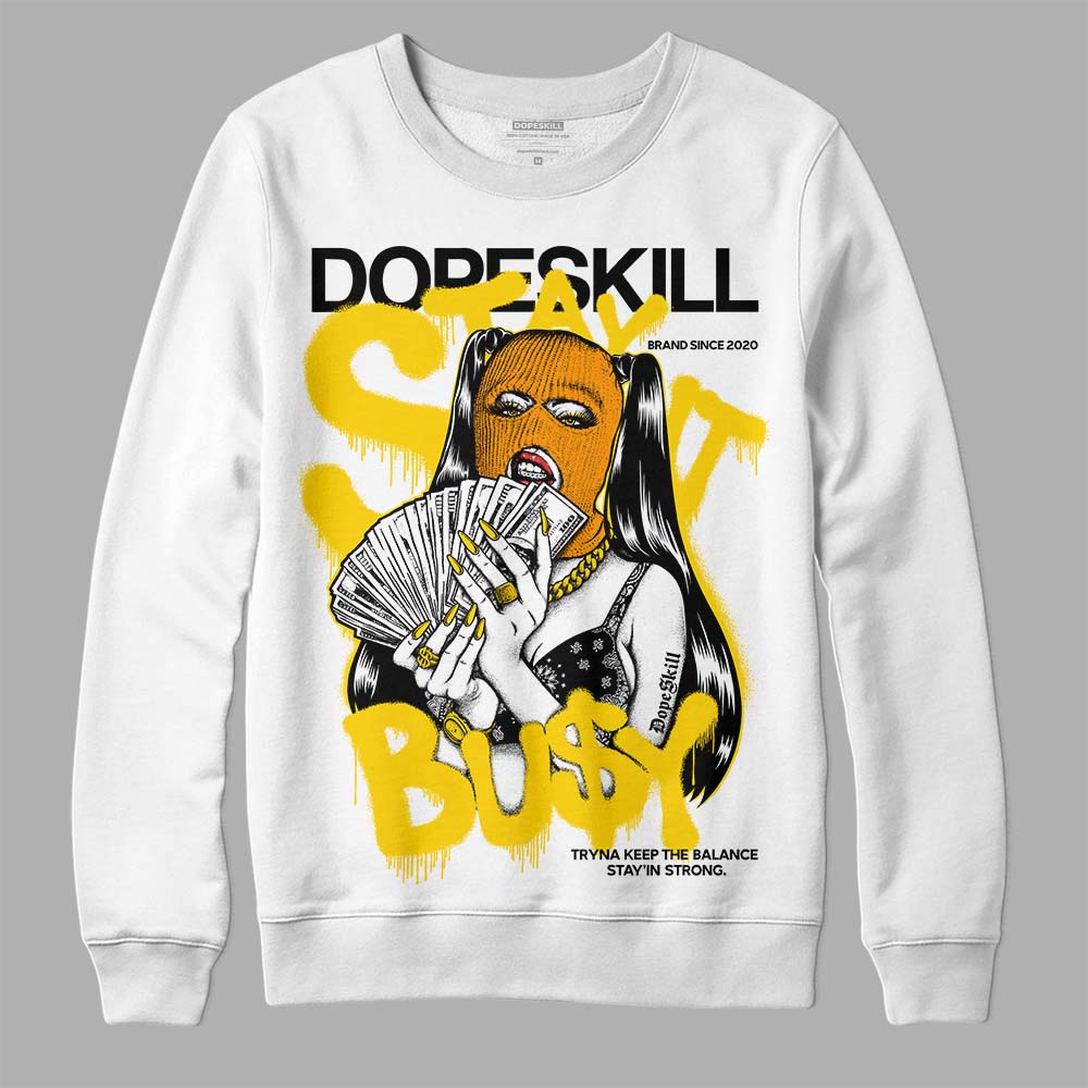 Jordan 6 “Yellow Ochre” DopeSkill Sweatshirt Stay It Busy Graphic Streetwear - White