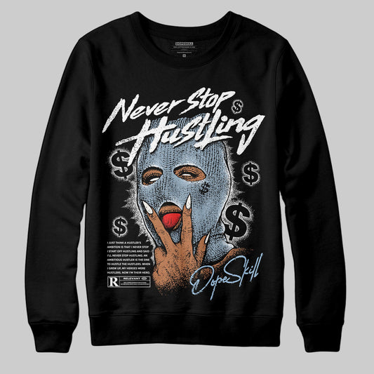 Jordan 40 “Blue Suede” DopeSkill Sweatshirt Never Stop Hustling Graphic Streetwear - Black