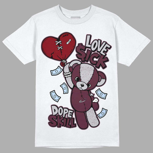 Jordan 5 Retro Burgundy (2023) DopeSkill T-Shirt Love Sick Graphic Streetwear - White