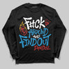 Royal Blue Sneakers DopeSkill Long Sleeve T-Shirt F#ck Around And Find Out Graphic Streetwear - Black