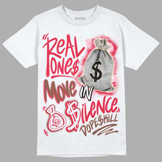 Dunk Low PRM Bacon DopeSkill T-Shirt Real Ones Move In Silence Graphic Streetwear - White