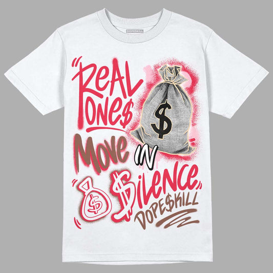 Dunk Low PRM Bacon DopeSkill T-Shirt Real Ones Move In Silence Graphic Streetwear - White