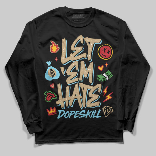 Jordan 11 City Pack “H-Town” DopeSkill Long Sleeve T-Shirt Let 'em Hate Graphic Streetwear - Black
