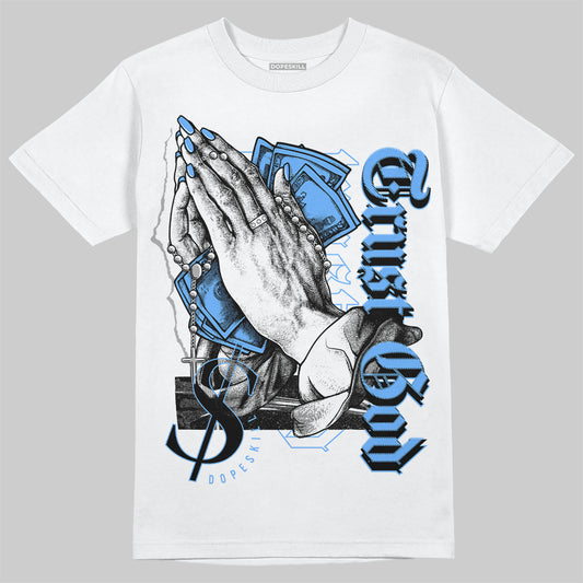 AJ 6 University Blue DopeSkill T-Shirt Trust God Graphic