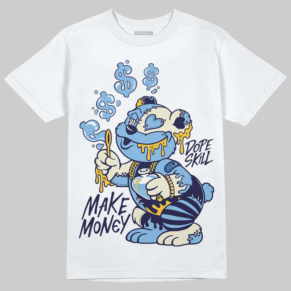 University Blue Sneakers DopeSkill T-Shirt Make Money Graphic Streetwear - White