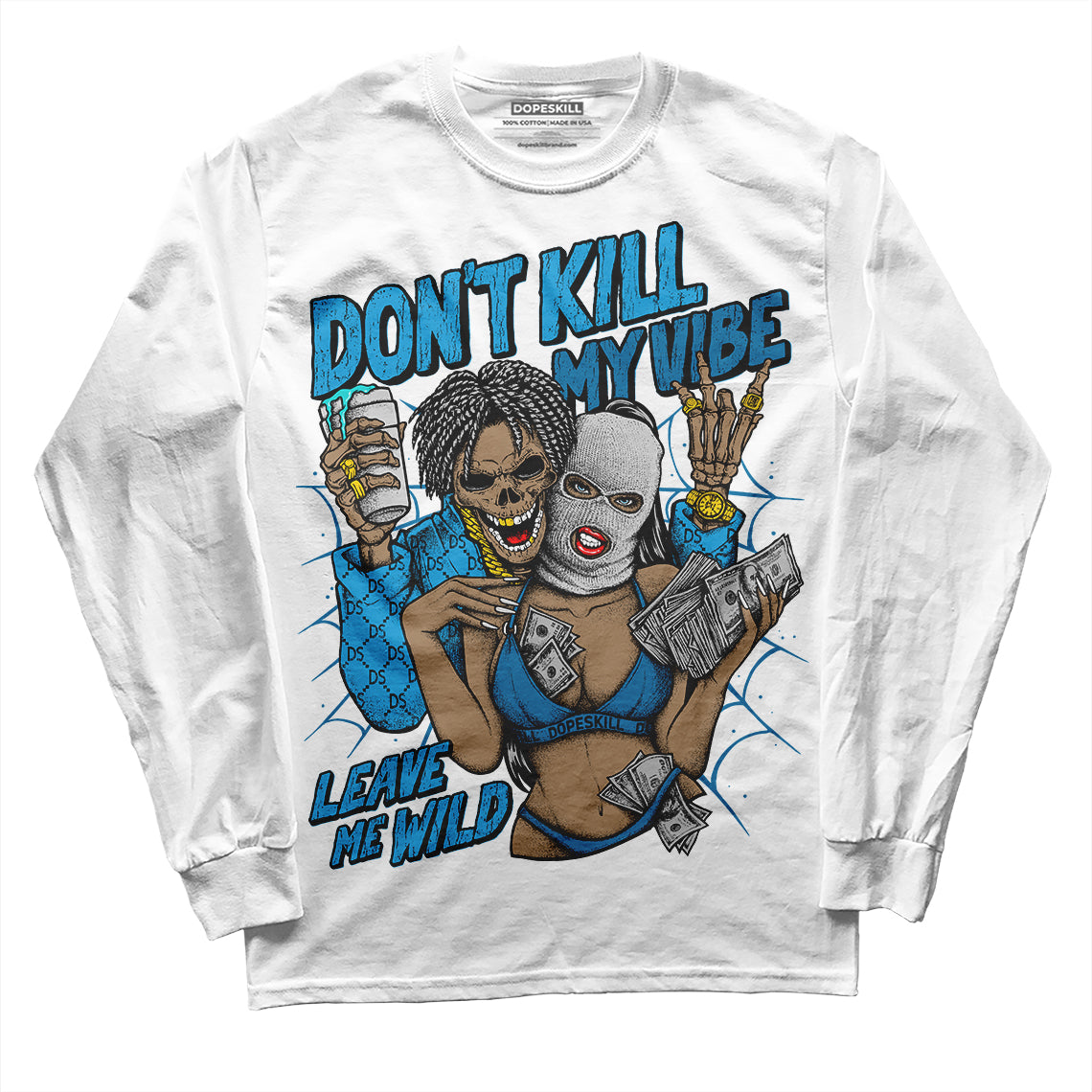 Jordan 4 Retro Military Blue DopeSkill Long Sleeve T-Shirt Don't Kill My Vibe Graphic Streetwear - White