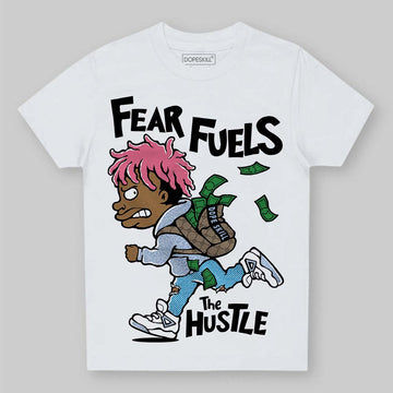 Jordan 3 GS “Cobalt Bliss” DopeSkill Toddler Kids T-shirt Fear Fuels The Hustle Graphic Streetwear - White 